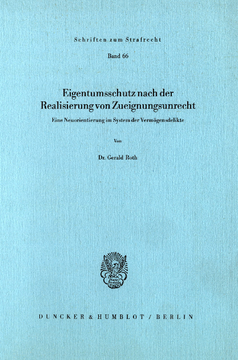 Eigentumsschutz nach der Realisierung von Zueignungsunrecht Eigentumsschutz nach der Realisierung von Zueignungsunrecht