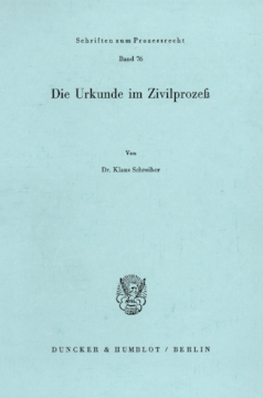 Die Urkunde im Zivilprozeß Die Urkunde im Zivilprozeß