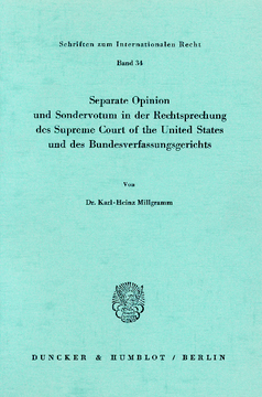 Seperate Opinion und Sondervotum in der Rechtsprechung des Supreme Court of the United States und des Bundesverfassungsgerichts Seperate Opinion und Sondervotum in der Rechtsprechung des Supreme Court of the United States und des Bundesverfassungsgerichts