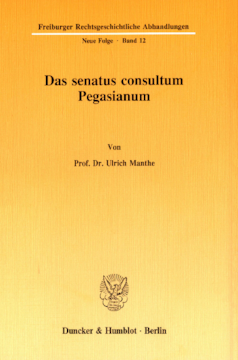 Das senatus consultum Pegasianum Das senatus consultum Pegasianum