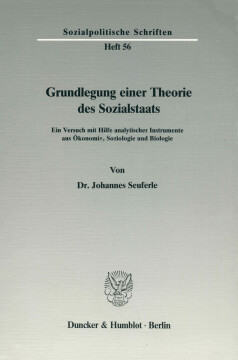 Grundlegung einer Theorie des Sozialstaats Grundlegung einer Theorie des Sozialstaats