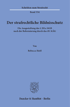 Der strafrechtliche Bildnisschutz Der strafrechtliche Bildnisschutz