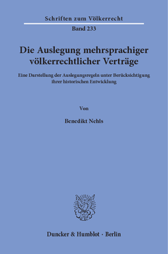 Die Auslegung mehrsprachiger völkerrechtlicher Verträge Die Auslegung mehrsprachiger völkerrechtlicher Verträge