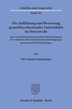Die Aufklärung und Bewertung grenzüberschreitender Sachverhalte im Steuerrecht Die Aufklärung und Bewertung grenzüberschreitender Sachverhalte im Steuerrecht