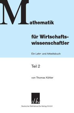 Mathematik für Wirtschaftswissenschaftler Mathematik für Wirtschaftswissenschaftler