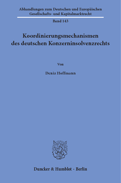 Koordinierungsmechanismen des deutschen Konzerninsolvenzrechts Koordinierungsmechanismen des deutschen Konzerninsolvenzrechts