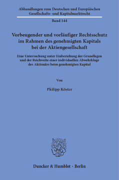 Vorbeugender und vorläufiger Rechtsschutz im Rahmen des genehmigten Kapitals bei der Aktiengesellschaft Vorbeugender und vorläufiger Rechtsschutz im Rahmen des genehmigten Kapitals bei der Aktiengesellschaft