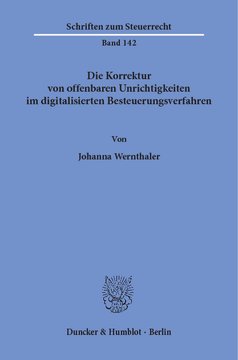 Die Korrektur von offenbaren Unrichtigkeiten im digitalisierten Besteuerungsverfahren Die Korrektur von offenbaren Unrichtigkeiten im digitalisierten Besteuerungsverfahren