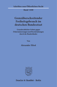 Grenzüberschreitender Freiheitsgebrauch im deutschen Bundesstaat
