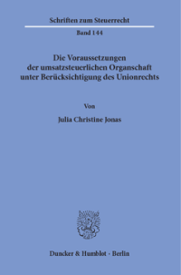 Die Voraussetzungen der umsatzsteuerlichen Organschaft unter Berücksichtigung des Unionrechts