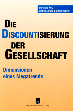 Die Discountisierung der Gesellschaft Die Discountisierung der Gesellschaft