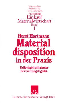 Materialdisposition in der Praxis Materialdisposition in der Praxis