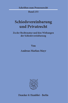 Schiedsvereinbarung und Privatrecht Schiedsvereinbarung und Privatrecht