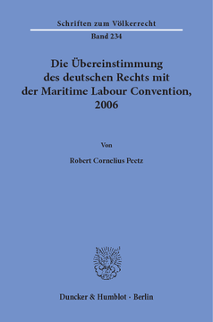Die Übereinstimmung des deutschen Rechts mit der Maritime Labour Convention, 2006 Die Übereinstimmung des deutschen Rechts mit der Maritime Labour Convention, 2006