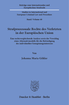 Strafprozessuale Rechte des Verletzten in der Europäischen Union Strafprozessuale Rechte des Verletzten in der Europäischen Union