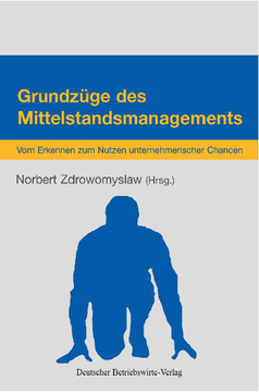 Grundzüge des Mittelstandsmanagements Grundzüge des Mittelstandsmanagements