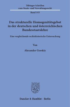 Das strukturelle Homogenitätsgebot in der deutschen und österreichischen Bundesstaatslehre Das strukturelle Homogenitätsgebot in der deutschen und österreichischen Bundesstaatslehre