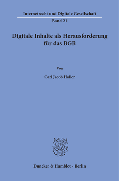 Digitale Inhalte als Herausforderung für das BGB Digitale Inhalte als Herausforderung für das BGB