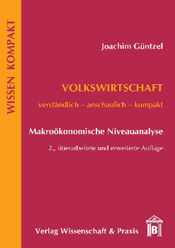 Volkswirtschaft – Makroökonomische Niveauanalyse Volkswirtschaft – Makroökonomische Niveauanalyse