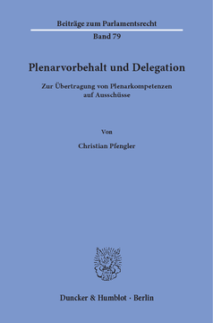 Plenarvorbehalt und Delegation Plenarvorbehalt und Delegation