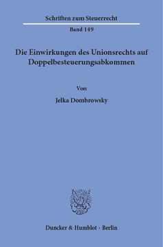 Die Einwirkungen des Unionsrechts auf Doppelbesteuerungsabkommen Die Einwirkungen des Unionsrechts auf Doppelbesteuerungsabkommen