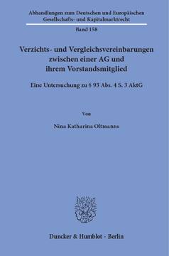 Verzichts- und Vergleichsvereinbarungen zwischen einer AG und ihrem Vorstandsmitglied Verzichts- und Vergleichsvereinbarungen zwischen einer AG und ihrem Vorstandsmitglied