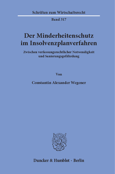 Der Minderheitenschutz im Insolvenzplanverfahren Der Minderheitenschutz im Insolvenzplanverfahren