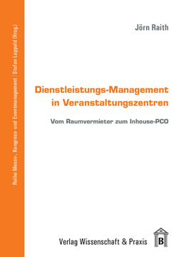 Dienstleistungs-Management in Veranstaltungszentren Dienstleistungs-Management in Veranstaltungszentren