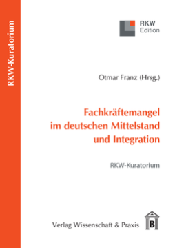 Fachkräftemangel im deutschen Mittelstand und Integration Fachkräftemangel im deutschen Mittelstand und Integration