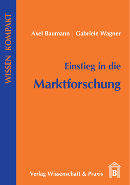 Einstieg in die Marktforschung Einstieg in die Marktforschung