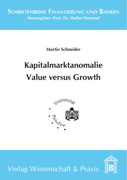 Kapitalmarktanomalie Value versus Growth Kapitalmarktanomalie Value versus Growth