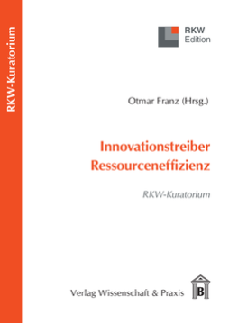 Innovationstreiber Ressourceneffizienz Innovationstreiber Ressourceneffizienz