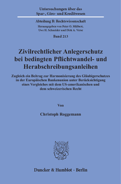 Zivilrechtlicher Anlegerschutz bei bedingten Pflichtwandel- und Herabschreibungsanleihen Zivilrechtlicher Anlegerschutz bei bedingten Pflichtwandel- und Herabschreibungsanleihen