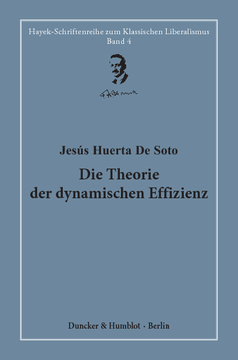 Die Theorie der dynamischen Effizienz Die Theorie der dynamischen Effizienz