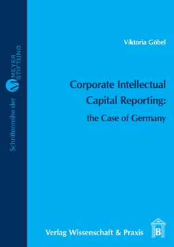 Corporate Intellectual Capital Reporting: the Case of Germany Corporate Intellectual Capital Reporting: the Case of Germany