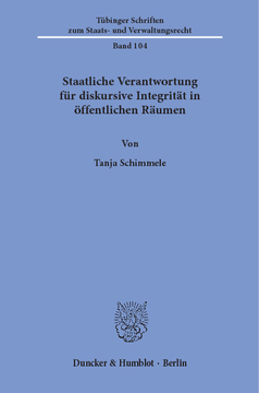 Staatliche Verantwortung für diskursive Integrität in öffentlichen Räumen Staatliche Verantwortung für diskursive Integrität in öffentlichen Räumen