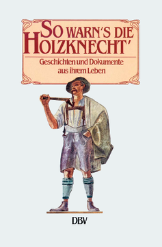 So warn's die Holzknecht' So warn's die Holzknecht'