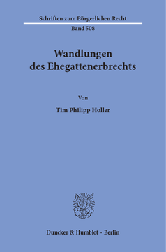 Wandlungen des Ehegattenerbrechts Wandlungen des Ehegattenerbrechts