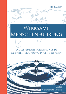 Wirksame Menschenführung Wirksame Menschenführung