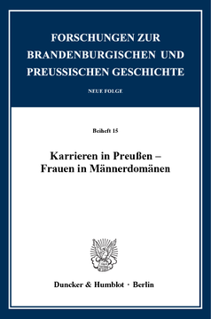 Karrieren in Preußen – Frauen in Männerdomänen Karrieren in Preußen – Frauen in Männerdomänen