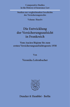 Die Entwicklung der Versicherungsaufsicht in Frankreich Die Entwicklung der Versicherungsaufsicht in Frankreich