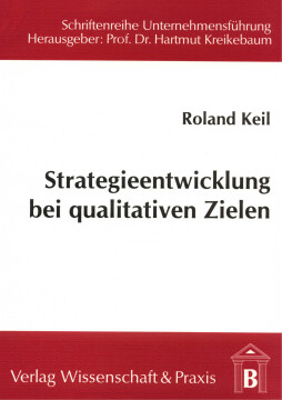 Strategieentwicklung bei qualitativen Zielen Strategieentwicklung bei qualitativen Zielen
