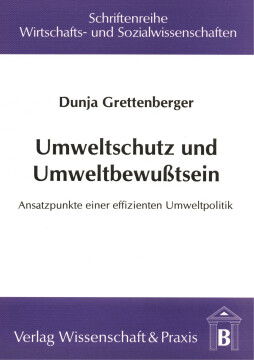 Umweltschutz und Umweltbewusstsein Umweltschutz und Umweltbewusstsein