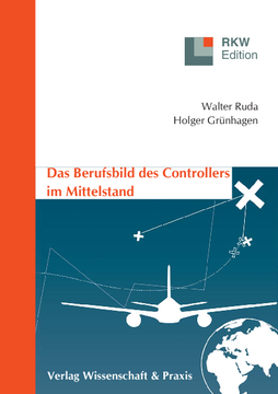 Das Berufsbild des Controllers im Mittelstand Das Berufsbild des Controllers im Mittelstand
