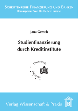 Studienfinanzierung durch Kreditinstitute Studienfinanzierung durch Kreditinstitute