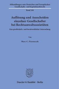 Auflösung und Ausscheiden einzelner Gesellschafter bei Rechtsanwaltssozietäten
