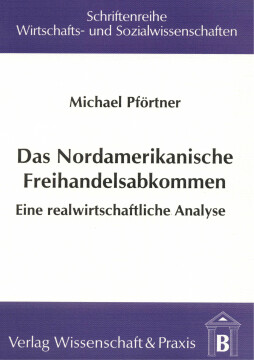 Das Nordamerikanische Freihandelsabkommen Das Nordamerikanische Freihandelsabkommen
