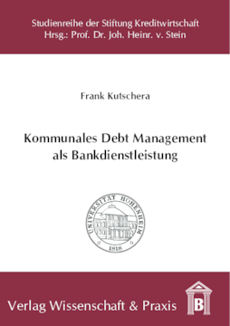 Kommunales Debt Management als Bankdienstleistung Kommunales Debt Management als Bankdienstleistung