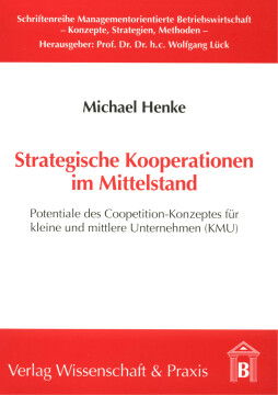 Strategische Kooperationen im Mittelstand Strategische Kooperationen im Mittelstand