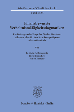 Finanzbewusste Verhältnismäßigkeitsdogmatiken Finanzbewusste Verhältnismäßigkeitsdogmatiken